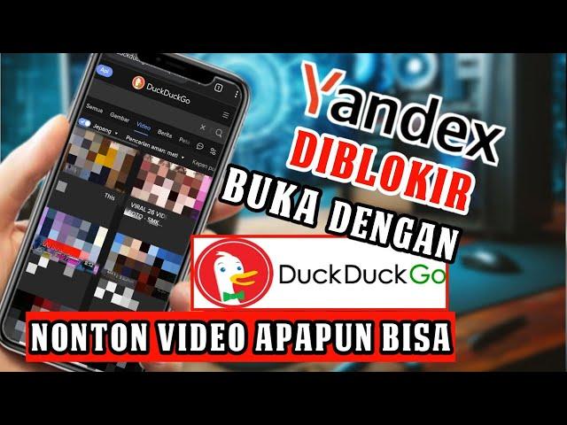 YANDEX diblokir?Rahasia Menemukan Video dan Situs Tanpa diblokir Lewat duckduckgo