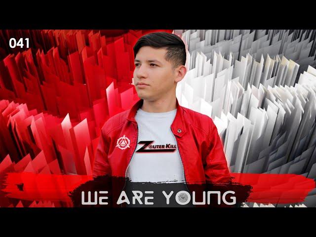 We Are Young Radio - Episode #041 by Zouter Kill