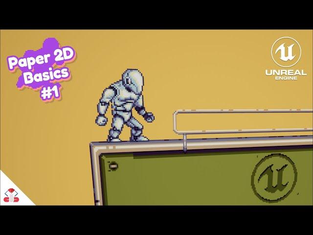 Start making 2D Games in Unreal Engine 5 - Paper 2D Basics