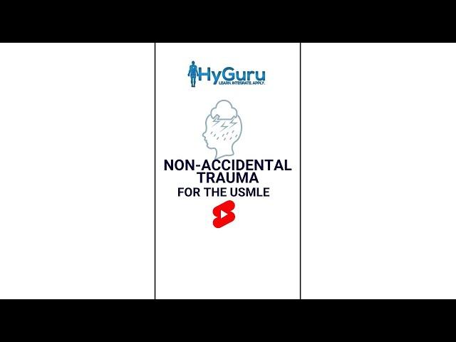 Non-accidental Trauma for the USMLE | HyGuru