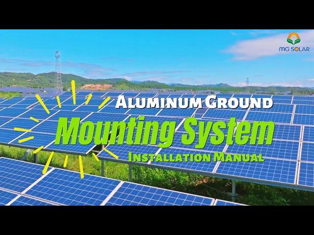 MG Solar Aluminum Ground Mounting System Installation