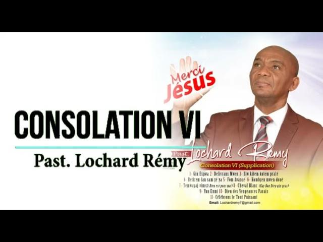 Lochard Remy Consolation Vol 6 (Full Album Adoration & Louange 2021)