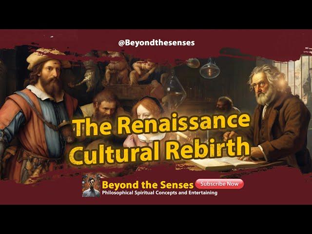 The Renaissance: Cultural Rebirth | Unlocking the Golden Age of Human Creativity