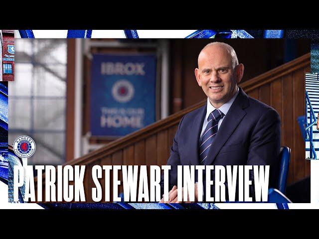 INTERVIEW | Patrick Stewart | Rangers CEO