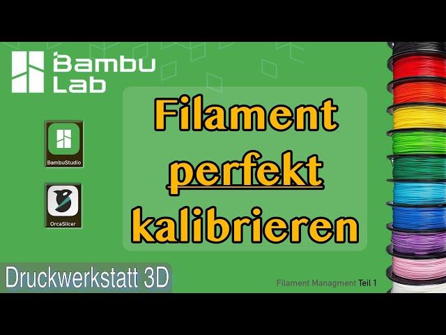 Filament kalibrieren in Bambu Studio - So geht's richtig