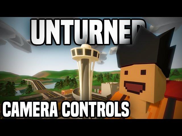 Unturned: How To Use The Camera Controls (Orbiting, Tracking, Locking, Focusing)