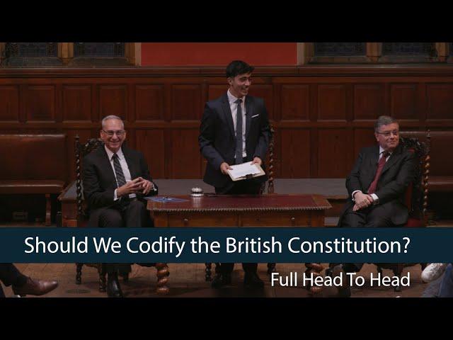 Should We Codify the British Constitution? | Full Head To Head | Oxford Union