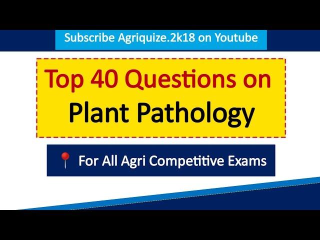 Top 40 Mcqs on Plant Pathology || For All Agriculture Competitive Exams