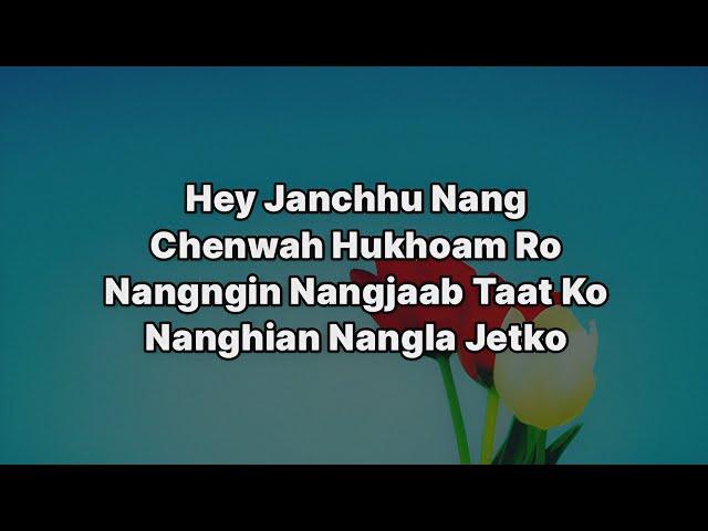 Hey Janchhu Nang Chenwah Hukhoam Ro Lyrics / Nocte Song / Wangmian Hahkhun And Chaingam Hahkhun