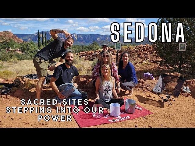 Sacred Sites: Sedona Stepping Into Our Power, Magic of Sedona & Ascension