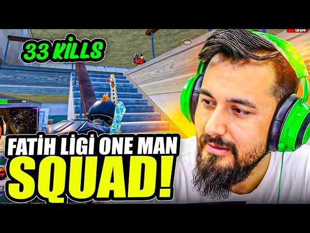 FATİH LİGİ ONE MAN SQUAD 33 KİLLS | PUBG MOBILE