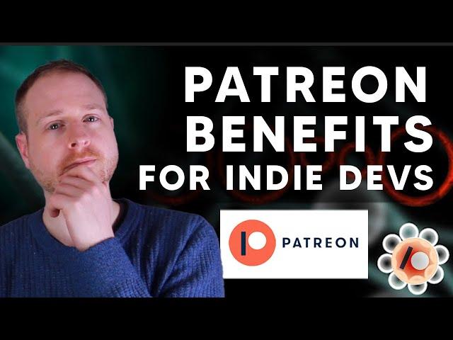 The Benefits of Patreon to Indie game developers?