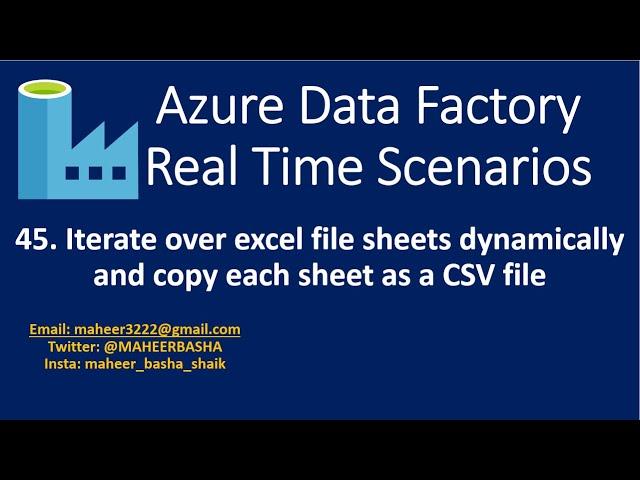 45. Iterate over excel file sheets dynamically and copy them as a CSV file using Azure Data Factory