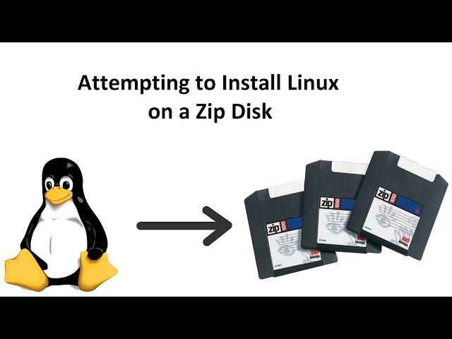 Attempting to Install Linux on a Zip Disk