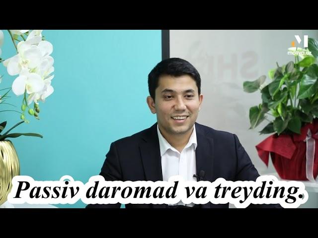 Passiv daromad va treyderlik. || Muhammadali Eshonqulov