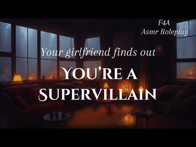 Your Girlfriend Finds Out You're a Supervillain [F4A] [Supervillain Listener] [ASMR Roleplay]