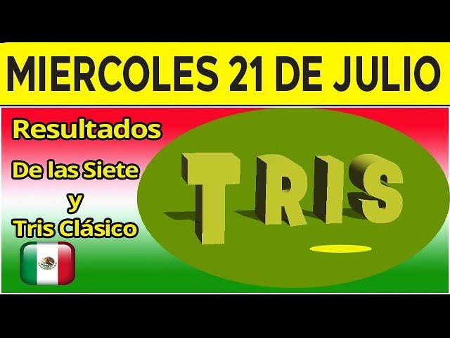 Sorteo Tris de las Siete y Tris Clásico del Miércoles 21 de Julio del 2021. 