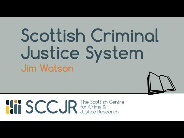 SCCJR Learning Resources: Scottish Criminal Justice System