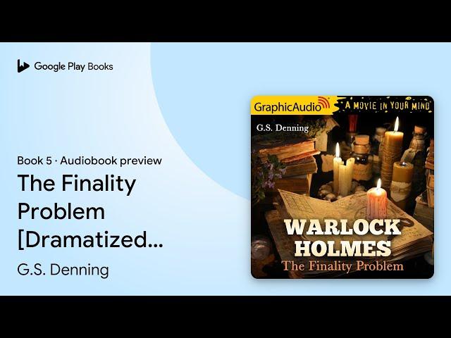 The Finality Problem [Dramatized Adaptation]:… by G.S. Denning · Audiobook preview