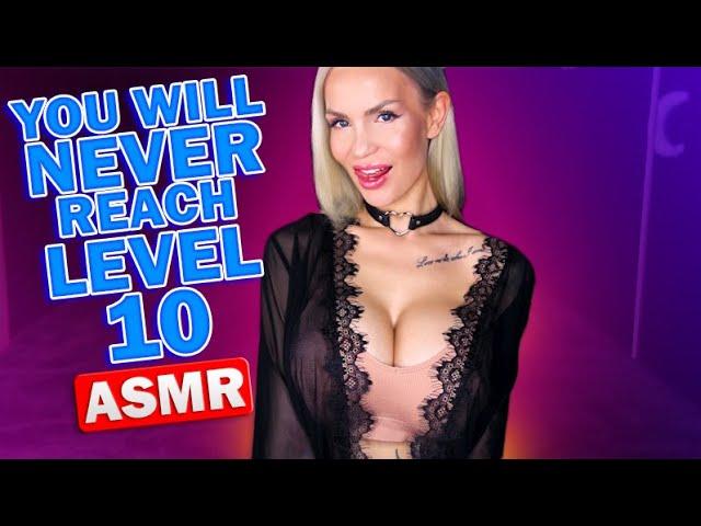 ASMR You will NEVER reach LEVEL 10