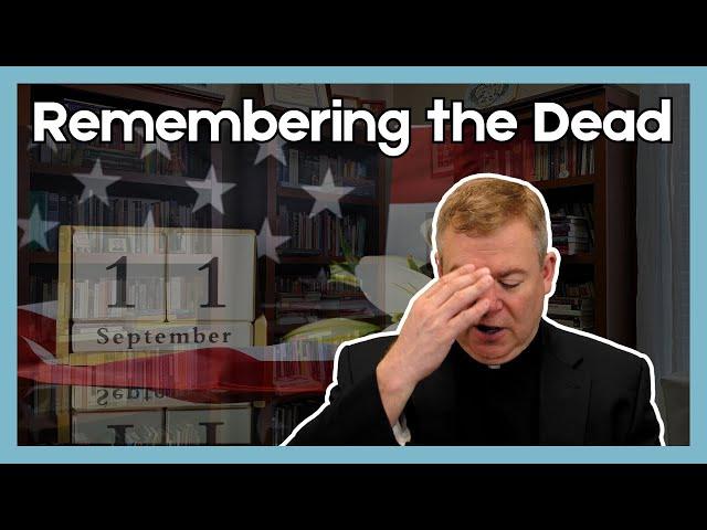 Remembering the Dead | Daily Discipleship with Father Kirby