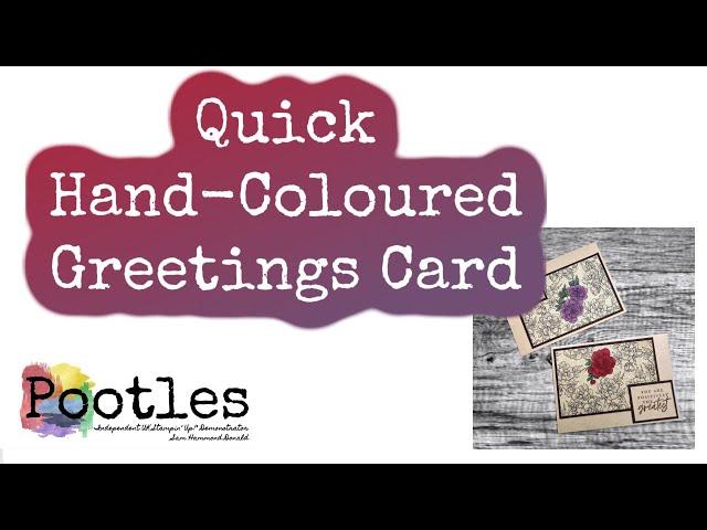 Quick Hand Coloured Greetings Card