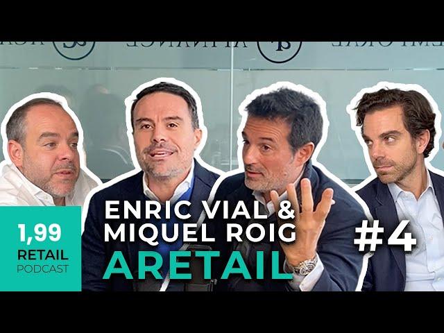 #EnricVial y #MiquelRoig - #aRetail Primer Locations || 1,99 Retail podcast  (episodio 4)