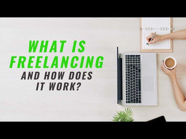 What is FREELANCING and How Does it Work?