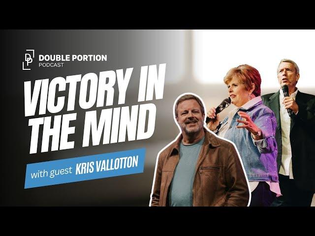 Victory In The Mind with Kris Vallotton | Mike & Cindy Jacobs