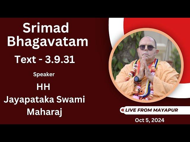 Srimad Bhagavatam Text - 3.9.31 Speaker - HH Jayapataka Swami Maharaj