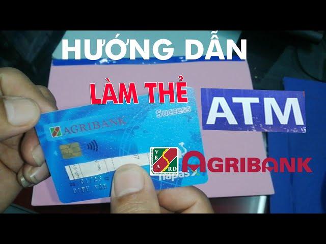 Hướng dẫn đăng ký làm thẻ ATM ngân hàng Agribank