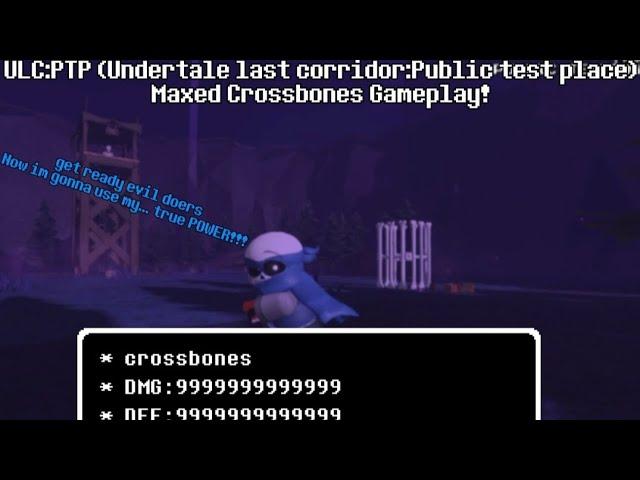 ULC:PTP (Undertale last corridor:Public test place) Maxed Crossbones Gameplay!