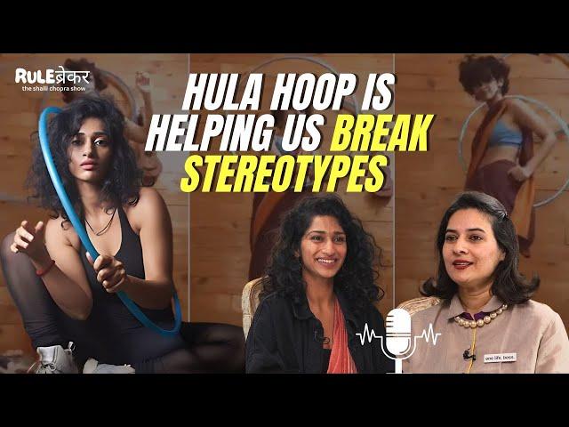 Eshna Kutty on bringing back the hula hoop trend in India once again | RB Clips | SheThePeople