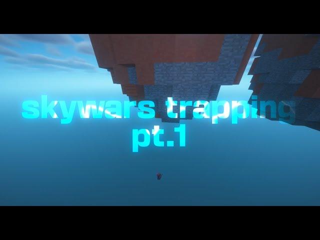 skywars trapping montage [4K]