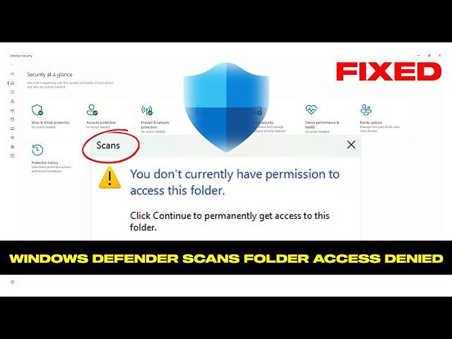 Fix Windows Defender Scans Folder 'You Don't Have Permission To Access This Folder'