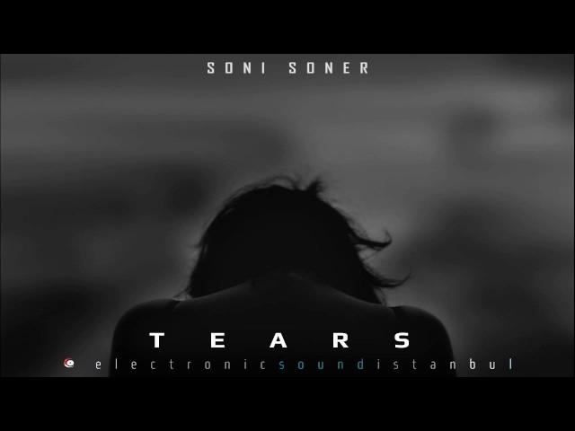 Soni Soner Tears Original Mix