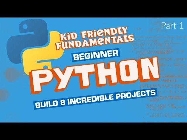 Python beginner course | Great for kids!