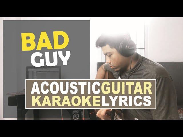 Billie Eilish - Bad Guy ( Acoustic Guitar Karaoke )