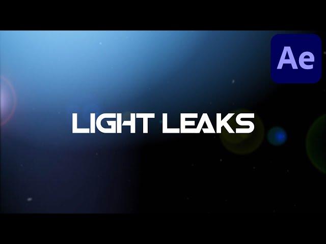 Light Leaks After Effects Tutorial + Download (No Plugins)