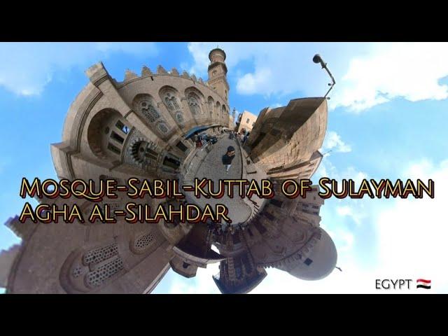 The Mosque-Sabil of Sulayman Agha Al-Silahdar in Egypt