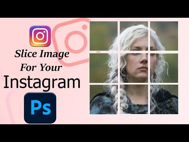 How To Slice Image For Your Instagram Grid - PhotoShop 2022