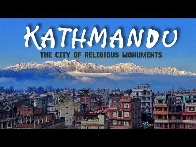 Kathmandu | NEPAL - NOT What I Expected!