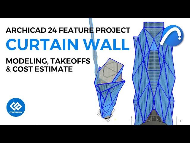 Archicad 24 - Curtain Wall Modeling, Takeoffs & Cost Estimate!