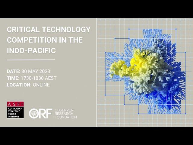 Webinar - Critical Technology Competition in the Indo-Pacific