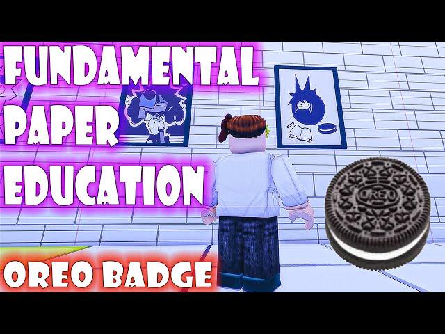 How to get OREO Badge in Fundamental Paper Education RP for Roblox