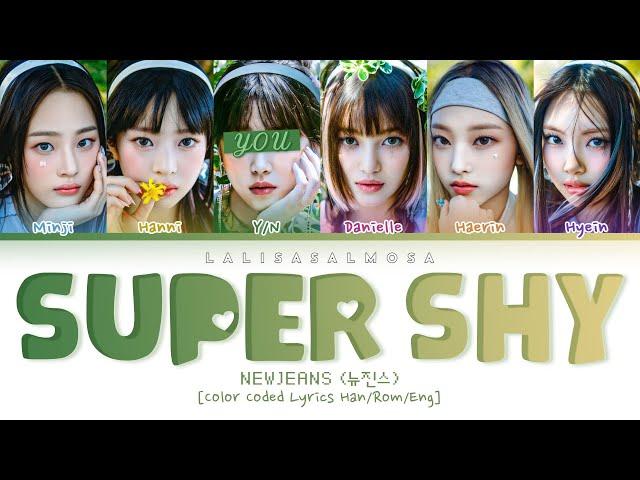 NEWJEANS (뉴진스) & YOU AS A MEMBER | Super Shy 슈퍼 부끄러워 | [Karaoke 6 member version] (EASY LYRICS)