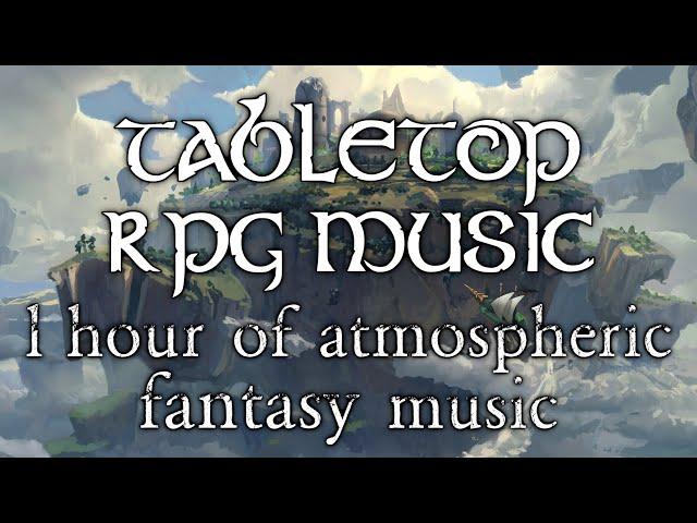 1 hour of Atmospheric & Relaxing Fantasy Music - Tabletop RPG Music