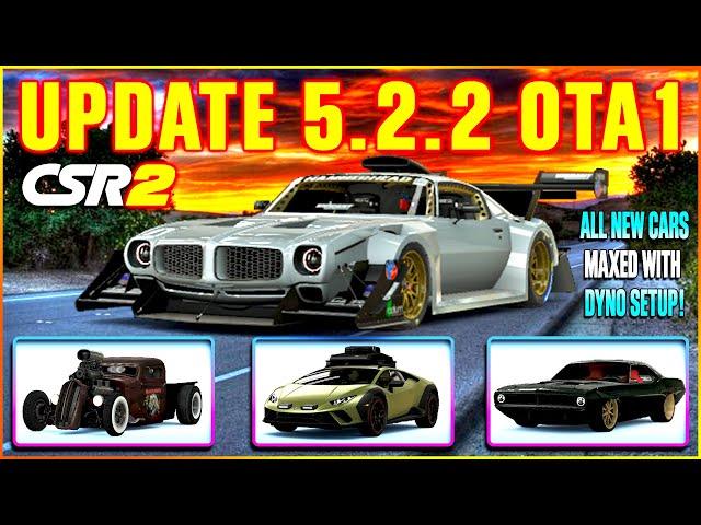 CSR2 | UPDATE 5.2.2 OTA2 | ALL NEW CARS MAXED WITH DYNO!