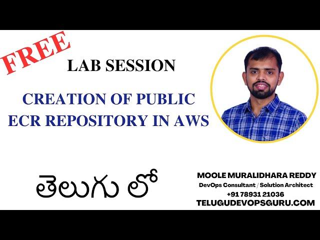 Creation of Public  ECR repository in AWS -Moole Muralidhara Reddy - Telugu DevOps Guru #awsintelugu