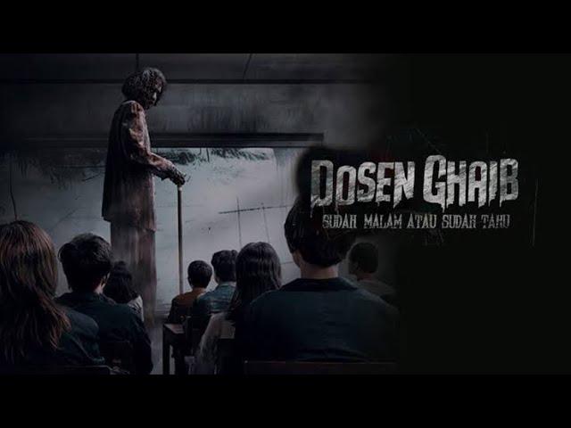 DOSEN GHAIB : SUDAH MALAM ATAU SUDAH TAHU (2024) FULL MOVIE | FILM BIOSKOP HOROR INDONESIA TERBARU